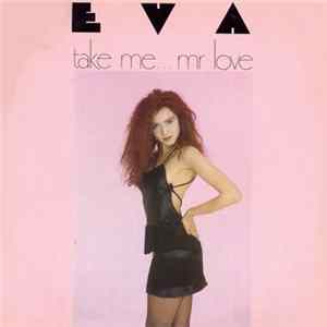 Eva - Take Me... Mr Love FLAC