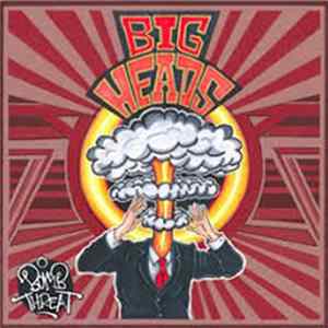 Bomb Threat - Big Heads FLAC