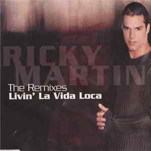 Ricky Martin - Livin La Vida Loca (The Remixes) FLAC