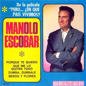 Manolo Escobar - De La Pelicula "Pero... ¿En Qué Pais Vivimos? FLAC