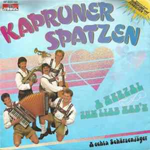 Kapruner Spatzen - A Herzal Zum Liab Hab'n / A Echta Schürzenjäger FLAC