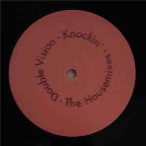 Double Vision - Knockin' (The Housemixes) FLAC