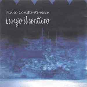 Fabio Constantinescu - Lungo Il Sentiero FLAC