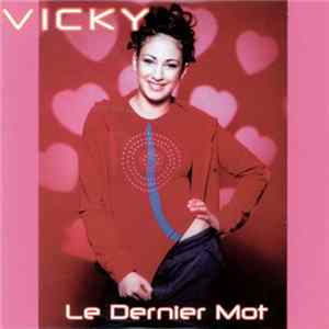Vicky - Le Dernier Mot FLAC