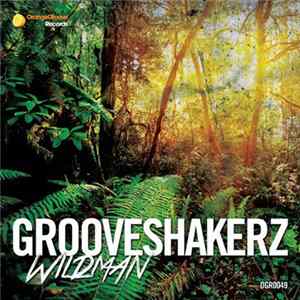 GrooveshakerZ - Wildman FLAC