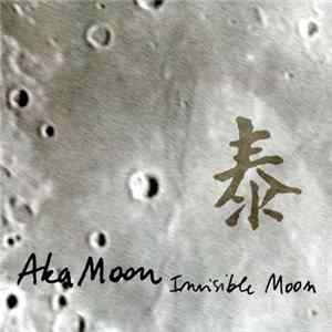Aka Moon - Invisible Moon FLAC