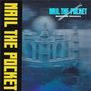 Masayoshi Takanaka - Nail The Pocket FLAC