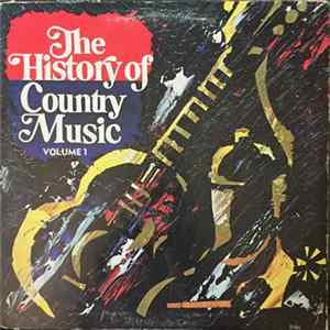 Various - The History Of Country Music - Volume 1 FLAC