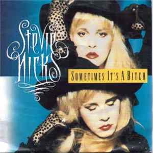 Stevie Nicks - Sometimes It's A Bitch FLAC