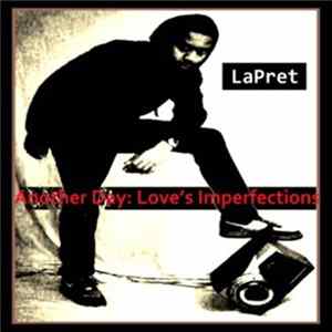 LaPret - Another Day: Love's Imperfections FLAC