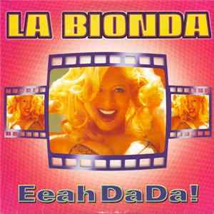 La Bionda - Eeah Dada! FLAC