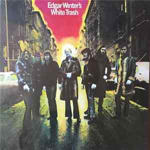 Edgar Winter's White Trash - Edgar Winter's White Trash FLAC