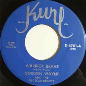 Gordon Wayne And The Osceola Braves - Warrior Brave / Red Wing FLAC