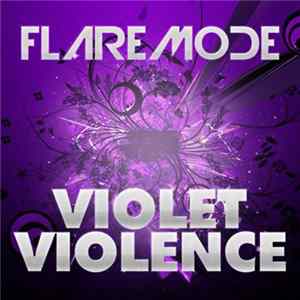 Flaremode - Violet Violence FLAC