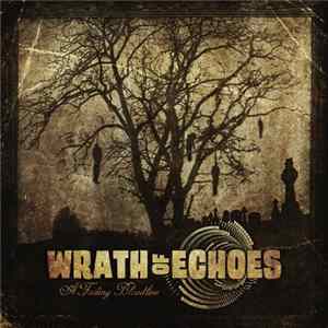 Wrath Of Echoes - A Fading Bloodline FLAC