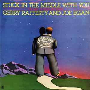 Gerry Rafferty And Joe Egan - Stuck In The Middle With You (The Best Of Stealers Wheel) FLAC