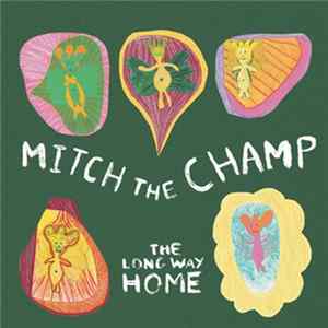 Mitch The Champ - The Long Way Home FLAC