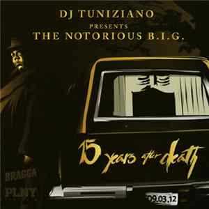 DJ Tuniziano Presents The Notorious B.I.G. - 15 Years After Death FLAC