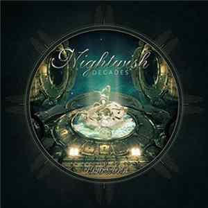 Nightwish - Decades (An Archive Of Song 1996-2015) FLAC