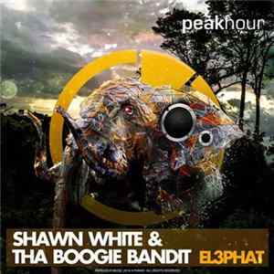 Shawn White & Tha Boogie Bandit - EL3PHAT FLAC