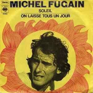 Michel Fugain - On Laisse Tous Un Jour / Soleil FLAC