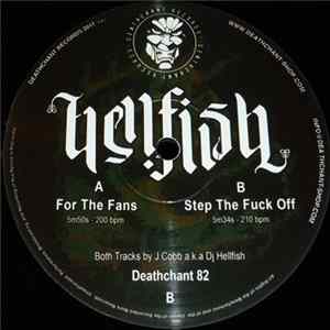 Hellfish - For The Fans / Step The Fuck Off FLAC