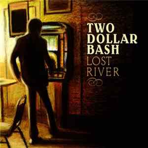 Two Dollar Bash - Lost River FLAC