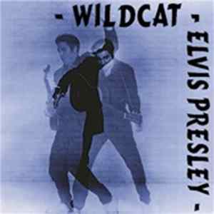 Elvis Presley - Wildcat FLAC
