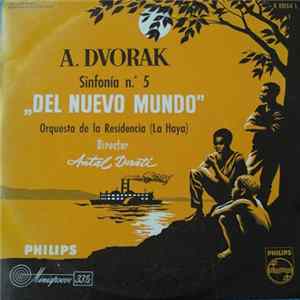 A. Dvorak - Antal Dorati Conducting Residency-Orchestra (The Hague), The - Symphonia No. 5 "Del Nuevo Mundo" FLAC