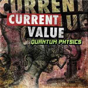 Current Value - Quantum Physics FLAC
