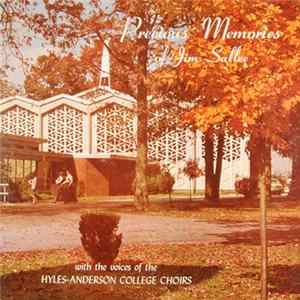Hyles-Anderson College Choirs, Jim Sallee - Prescious Memories Of Jim Sallee With The Voices Of The Hyles-Anderson College Choirs FLAC
