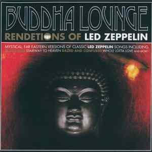 The Buddha Lounge Ensemble - Renditions Of Led Zeppelin FLAC