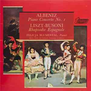 Albeniz, Liszt - Busoni, Felicja Blumental - Piano Concerto No. 1 / Rhapsodie Espagnole FLAC