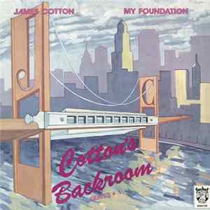 James Cotton - My Foundation FLAC