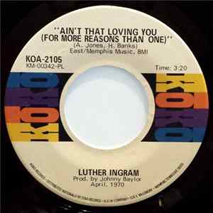 Luther Ingram - Ain't That Loving You (For More Reasons Than One) / Home Don't Seem Like Home FLAC
