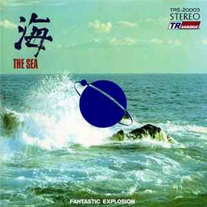 Fantastic Explosion - The Sea FLAC