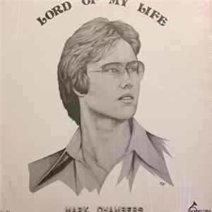 Mark Chambers - Lord Of My Life FLAC