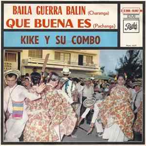Kike Y Su Combo - Baila Guerra Balin / Que Buena Es FLAC