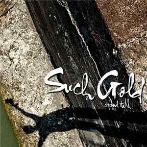 Such Gold - Stand Tall FLAC