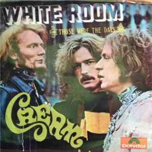 Cream - White Room / Those Were The Days FLAC