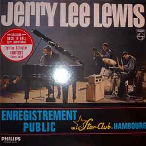 Jerry Lee Lewis And The Nashville Teens - "Live" At The Star-Club, Hamburg FLAC