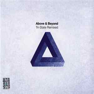Above & Beyond - Tri-State Remixed FLAC
