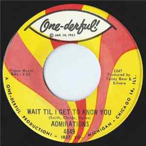 The Admirations - Wait Til I Get To Know You FLAC