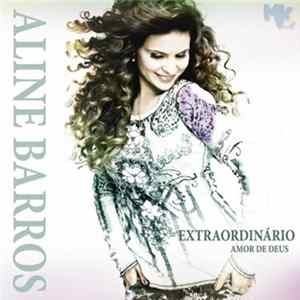 Aline Barros - Extraordinário Amor De Deus FLAC