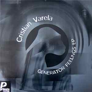 Cristian Varela - Generator Feelings EP FLAC