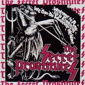 The Secret Prostitutes - Welcome To Punk, Viva La Evolución, We Can Do Whatever We Want FLAC