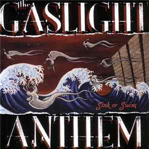 The Gaslight Anthem - Sink Or Swim FLAC