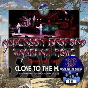 Anderson Bruford Wakeman Howe - Close To The Master FLAC