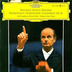 Maurice Ravel, Prokofieff, RIAS Symphonie-Orchester Berlin, Ferenc Fricsay - Bolero / Symphonie Classique Op. 25 FLAC