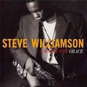 Steve Williamson - A Waltz For Grace FLAC